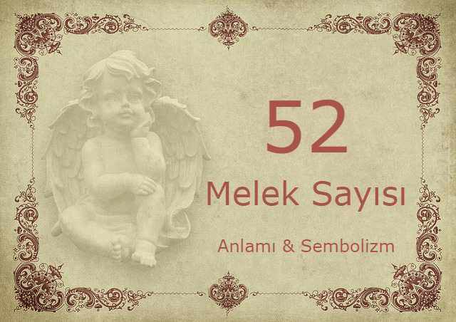 52 Melek Sayısı – Anlamı ve Sembolizm (Yaşam, Aşk ve Geleceğiniz İçin Ne İfade Ediyor?)