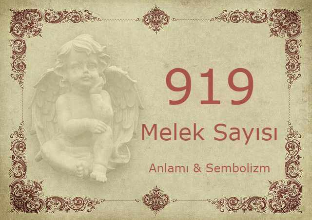 919 Melek Sayısı – Anlamı ve Sembolizm (Yaşam, Aşk ve Geleceğiniz İçin Ne İfade Ediyor?)